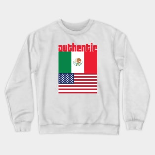 Proud to be Mexican-American Crewneck Sweatshirt